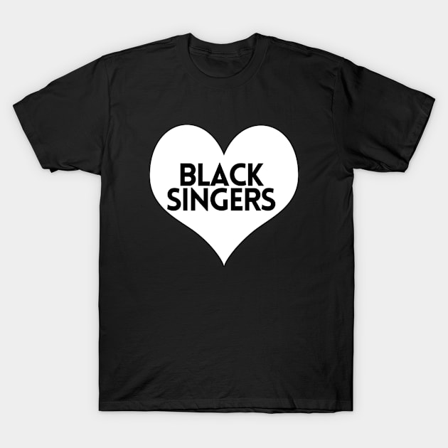I Love Black Singers T-Shirt by Itsheartshop